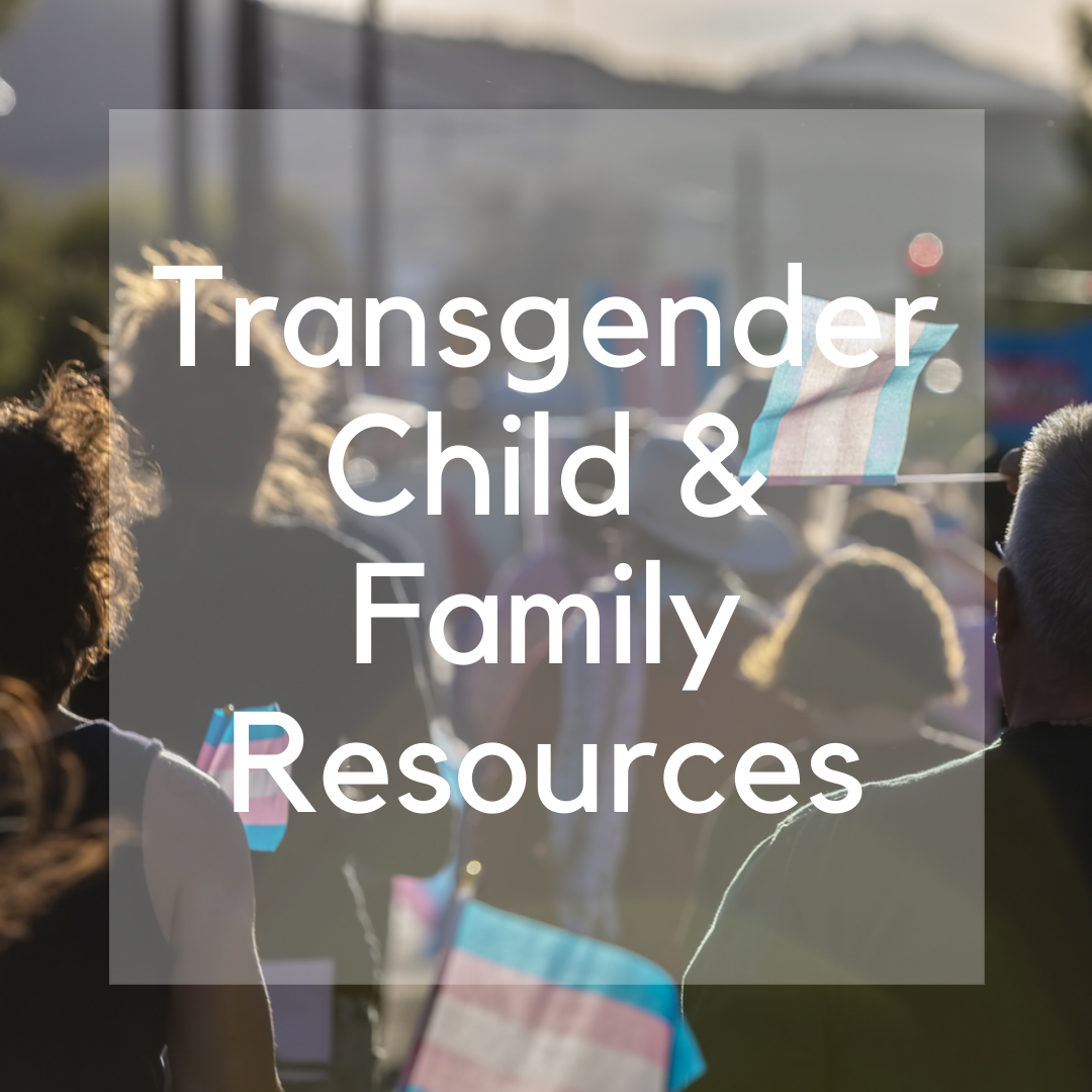 Transgender Child & Family Resources